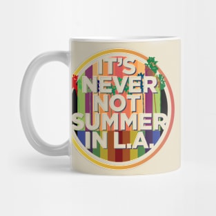 It's never not summer in LA Mug